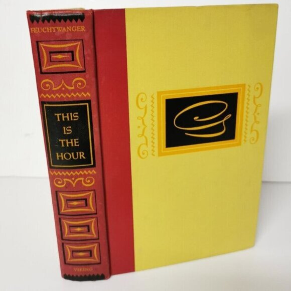 1951 This is the Hour Book by Lion Feuchtwanger Vtg Hardcover Historical Novel - Picture 1 of 10